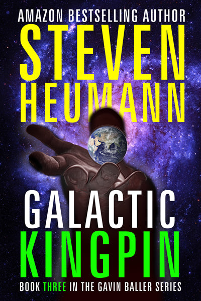 Gavin Baller Book 3: Galactic Kingpin (Kindle and ePub)