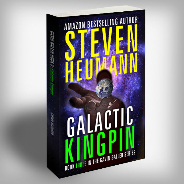 Gavin Baller Book 3: Galactic Kingpin
