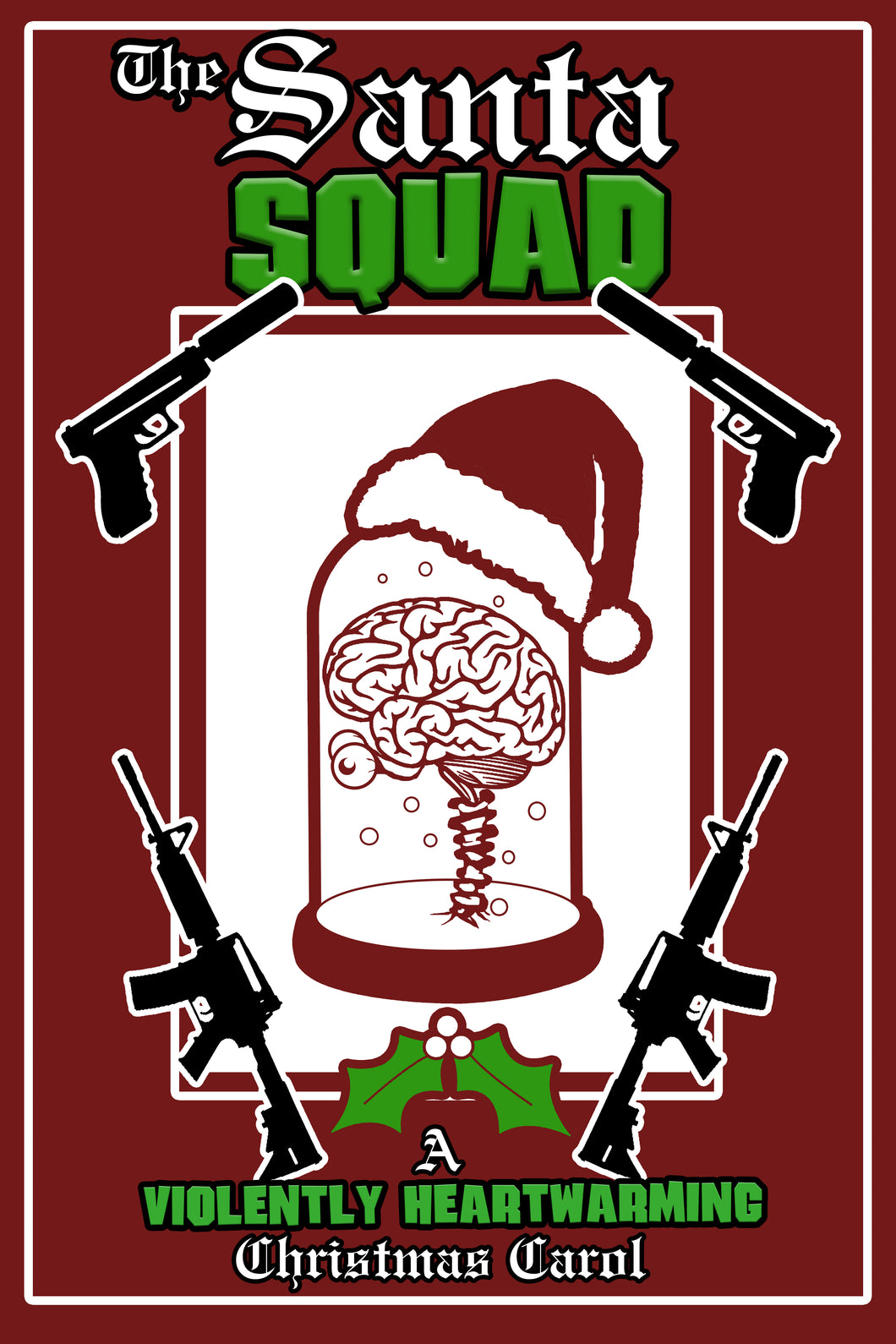 The Santa Squad: A Violently Heartwarming Christmas Carol