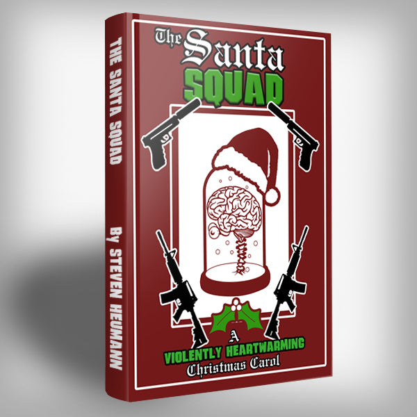 The Santa Squad: A Violently Heartwarming Christmas Carol